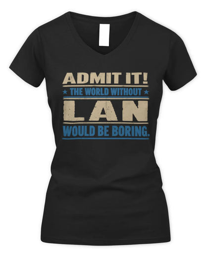 LAN TP68-K2-968 – Personalized Funny Quote Apparel “The World Without NAME Would Be Boring” - Women's V-Neck T-Shirt - Black
