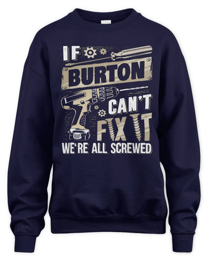 BURTON TX03 P02 - Personalized Handyman Mechanic Shirt “If NAME Can’t Fix It, We’re All Screwed” - Unisex Sweatshirt - Navy