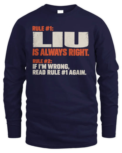 LIU NP1-H006 - Always Right Personalized Name T-Shirt – Funny Custom Name Shirt - Men's Long Sleeved T-Shirt - Navy
