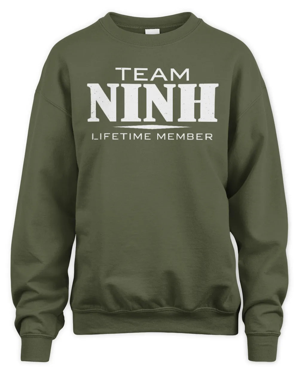 NINH BL62-K4-128 - Personalized “Team NAME Lifetime Member” - Unisex Sweatshirt - Military Green