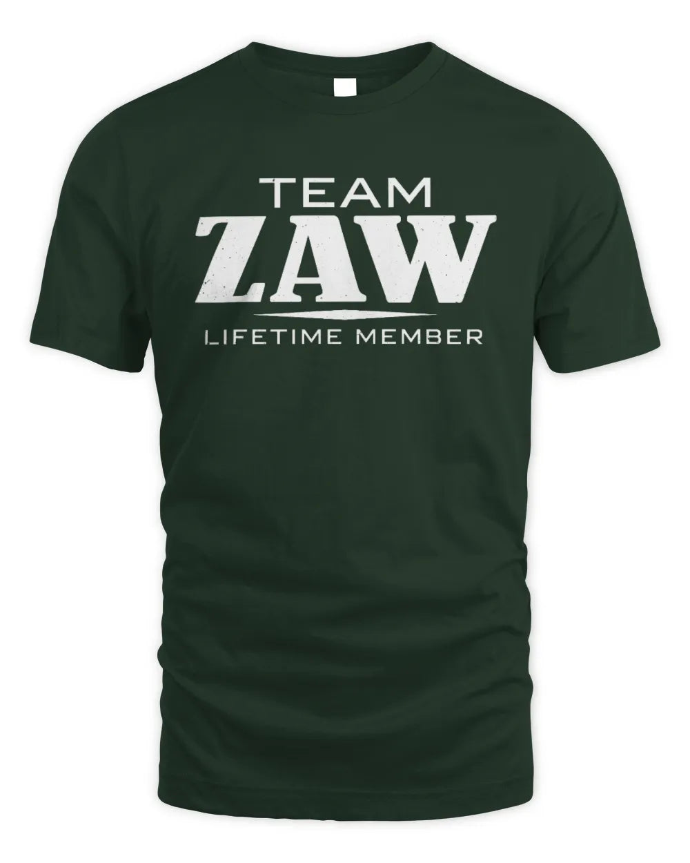ZAW BL62-K4-128 - Personalized “Team NAME Lifetime Member” - Unisex Standard T-Shirt - Forest Green