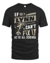 LYNN TX03 P02 - Personalized Handyman Mechanic Shirt “If NAME Can’t Fix It, We’re All Screwed”