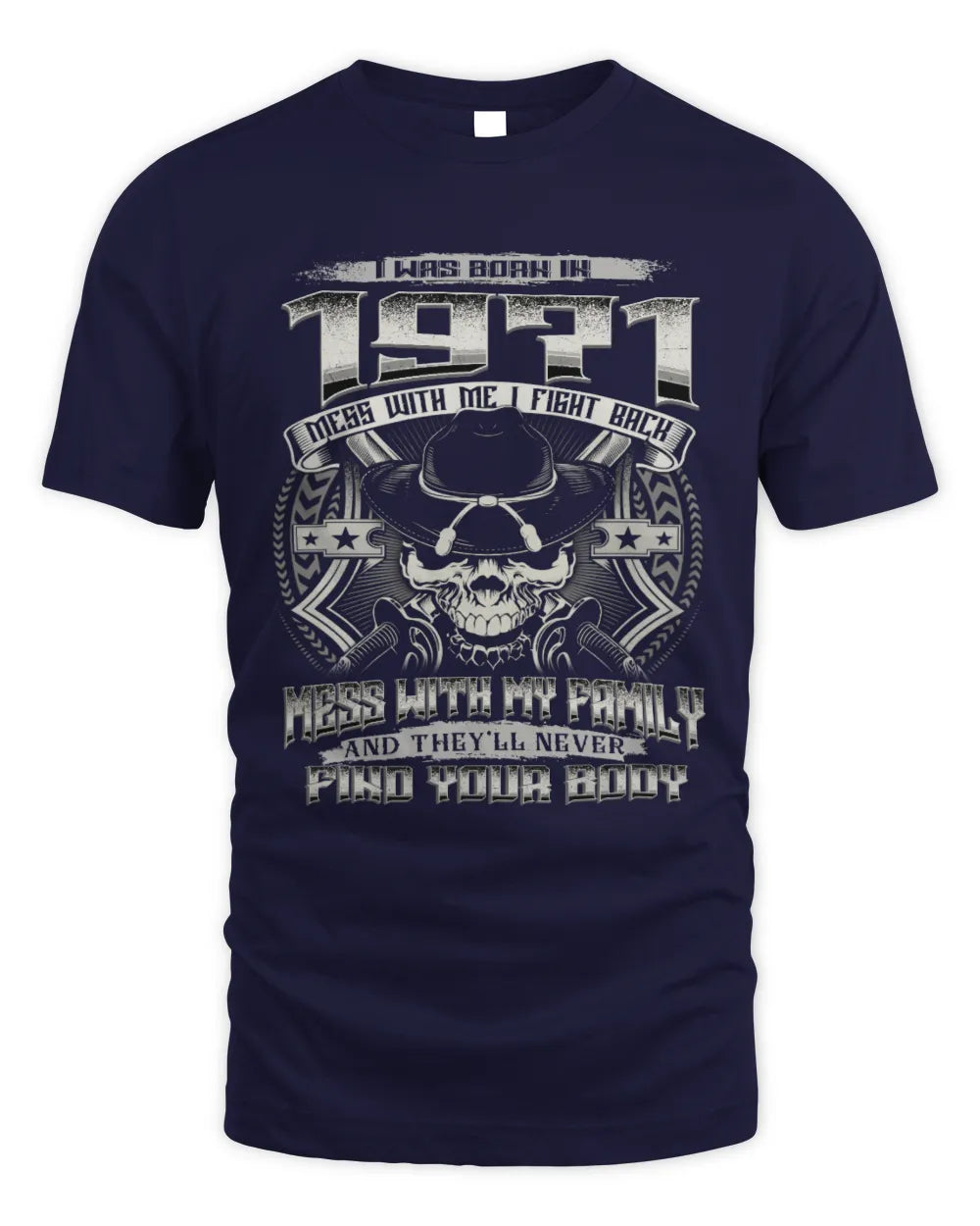 1971 HH89-K2 – Protective Family Quote T-Shirt - Unisex Standard T-Shirt - Navy