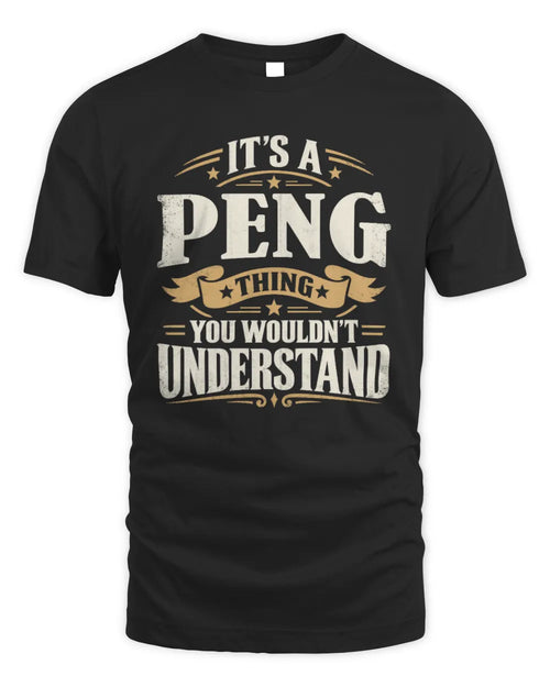 PENG P08 TH51 - Personalized “It’s a/an [NAME] Thing – You Wouldn’t Understand” Shirt - Unisex Standard T-Shirt - Black