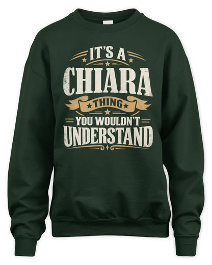 CHIARA P08 TH51 - Personalized “It’s a/an [NAME] Thing – You Wouldn’t Understand” Shirt - Unisex Sweatshirt - Forest Green