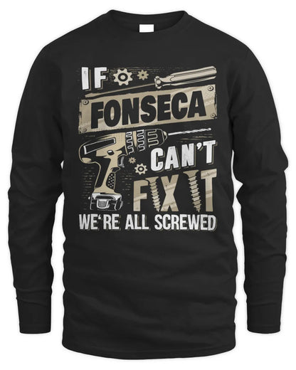 FONSECA TX03 P02 - Personalized Handyman Mechanic Shirt “If NAME Can’t Fix It, We’re All Screwed” - Men's Long Sleeved T-Shirt - Black
