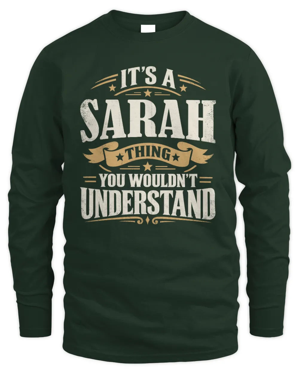 SARAH P08 TH51 - Personalized “It’s a/an [NAME] Thing – You Wouldn’t Understand” Shirt - Men's Long Sleeved T-Shirt - Forest Green