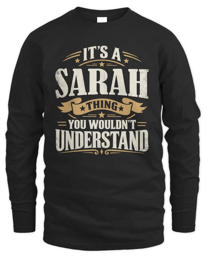 SARAH P08 TH51 - Personalized “It’s a/an [NAME] Thing – You Wouldn’t Understand” Shirt - Men's Long Sleeved T-Shirt - Black