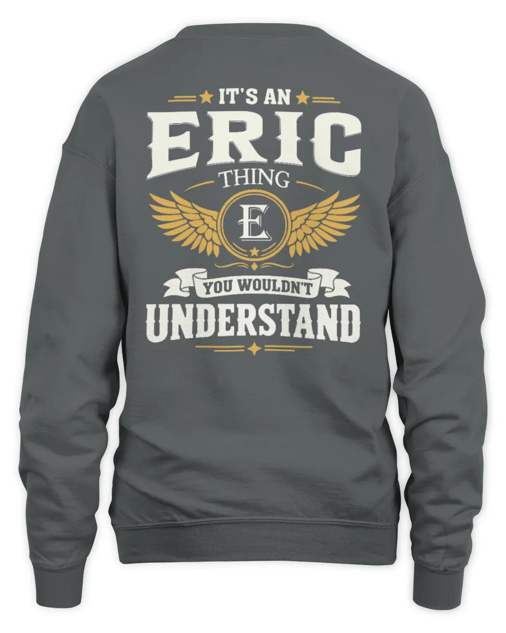ERIC KT06-M008 It’s a [NAME] Thing – You Wouldn’t Understand | Personalized Vintage T-Shirt - Unisex Sweatshirt - Charcoal