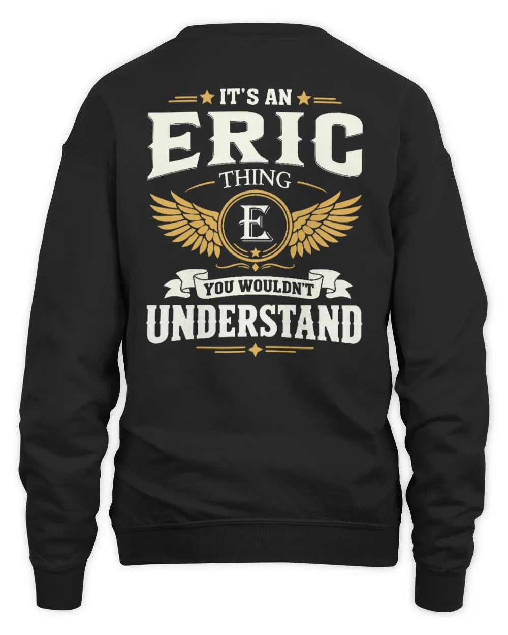 ERIC KT06-M008 It’s a [NAME] Thing – You Wouldn’t Understand | Personalized Vintage T-Shirt - Unisex Sweatshirt - Black