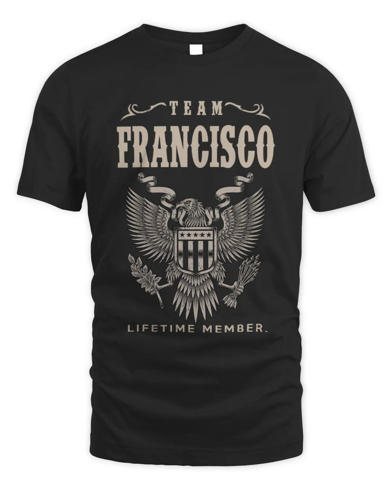 FRANCISCO TP06-K82 – Personalized Classic Style Apparel “Team NAME Lifetime Member” - Unisex Standard T-Shirt - Black
