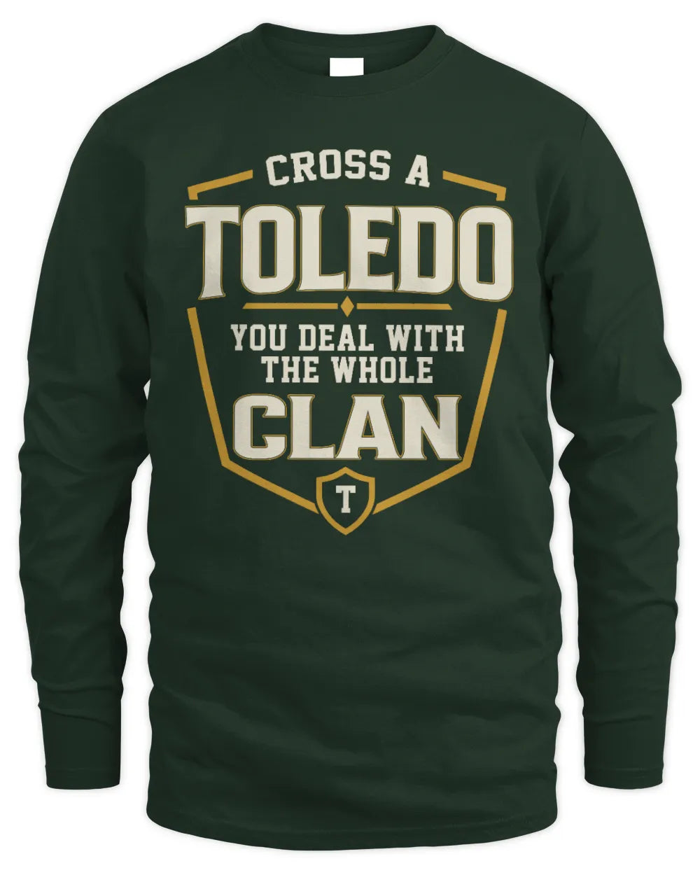 TOLEDO NT1-K008 Cross A/An NAME, You Deal With the Whole Clan | Personalized Vintage T-Shirt - Men's Long Sleeved T-Shirt - Forest Green