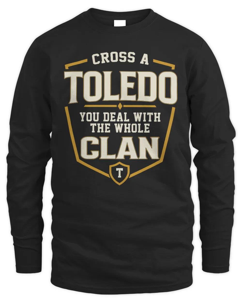 TOLEDO NT1-K008 Cross A/An NAME, You Deal With the Whole Clan | Personalized Vintage T-Shirt - Men's Long Sleeved T-Shirt - Black