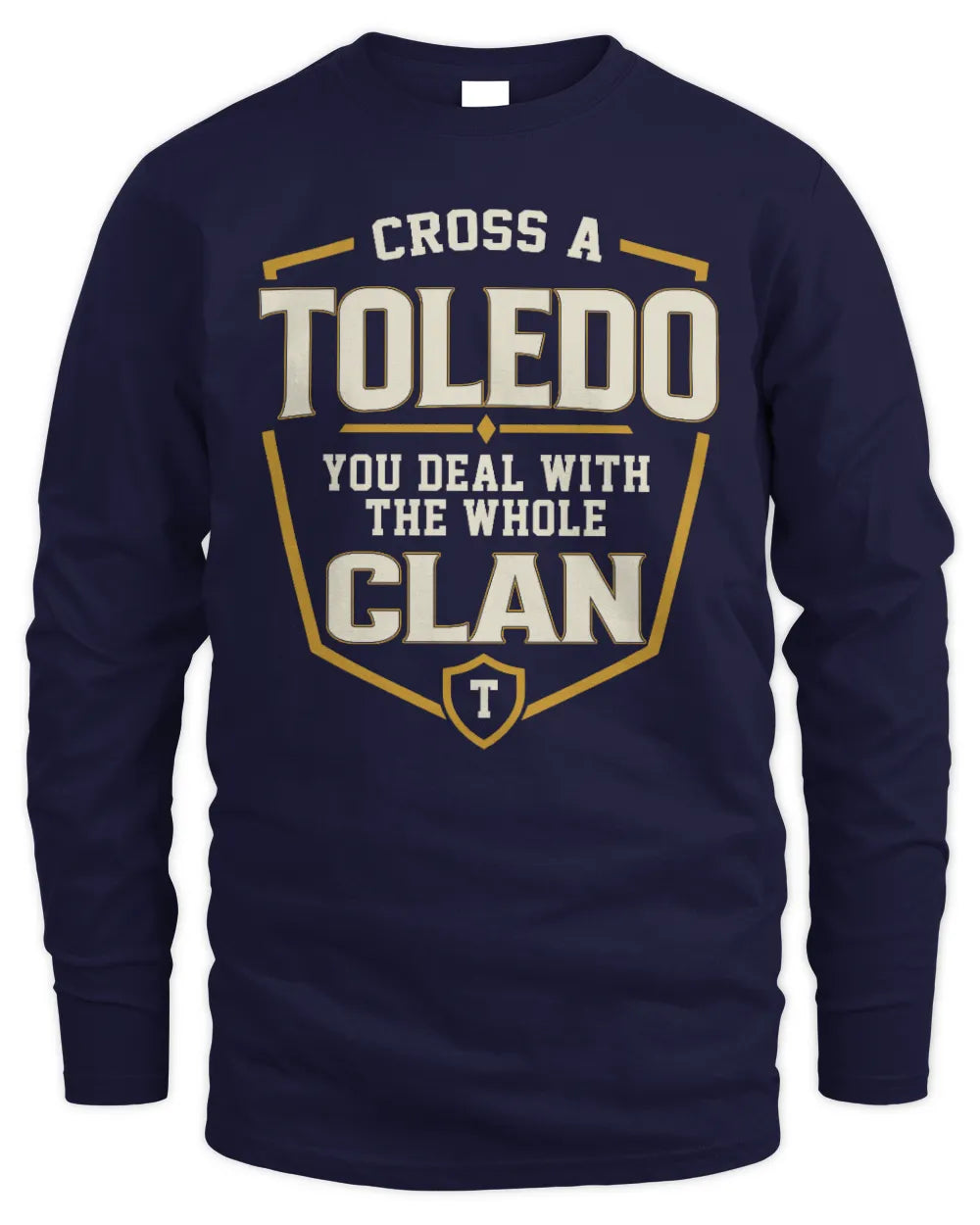 TOLEDO NT1-K008 Cross A/An NAME, You Deal With the Whole Clan | Personalized Vintage T-Shirt - Men's Long Sleeved T-Shirt - Navy