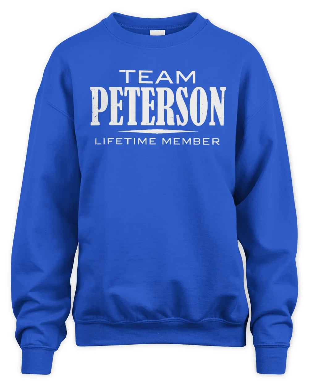 PETERSON BL62-K4-128 - Personalized “Team NAME Lifetime Member” - Unisex Sweatshirt - Royal