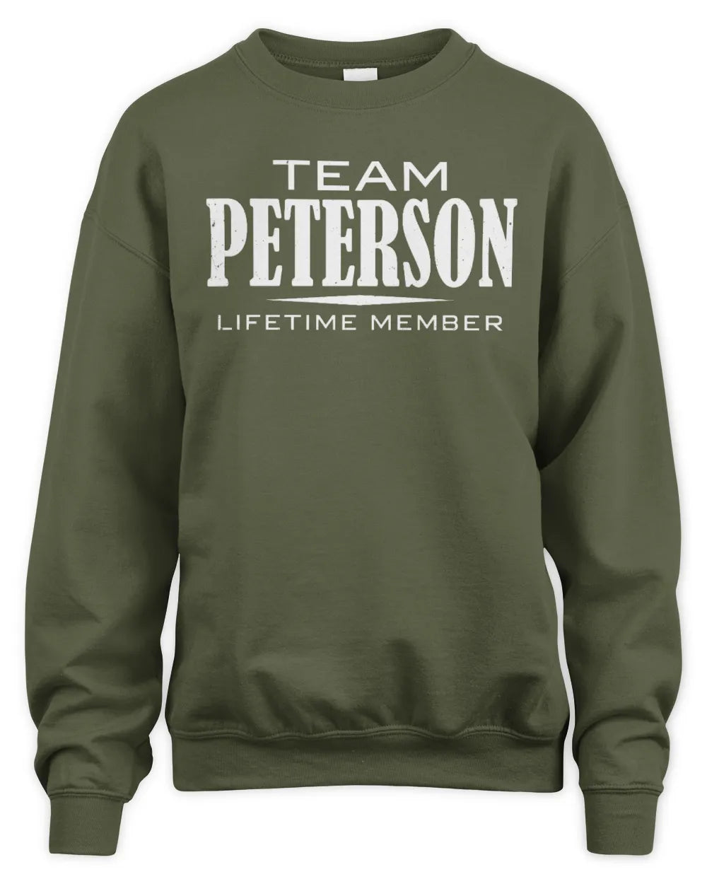 PETERSON BL62-K4-128 - Personalized “Team NAME Lifetime Member” - Unisex Sweatshirt - Military Green