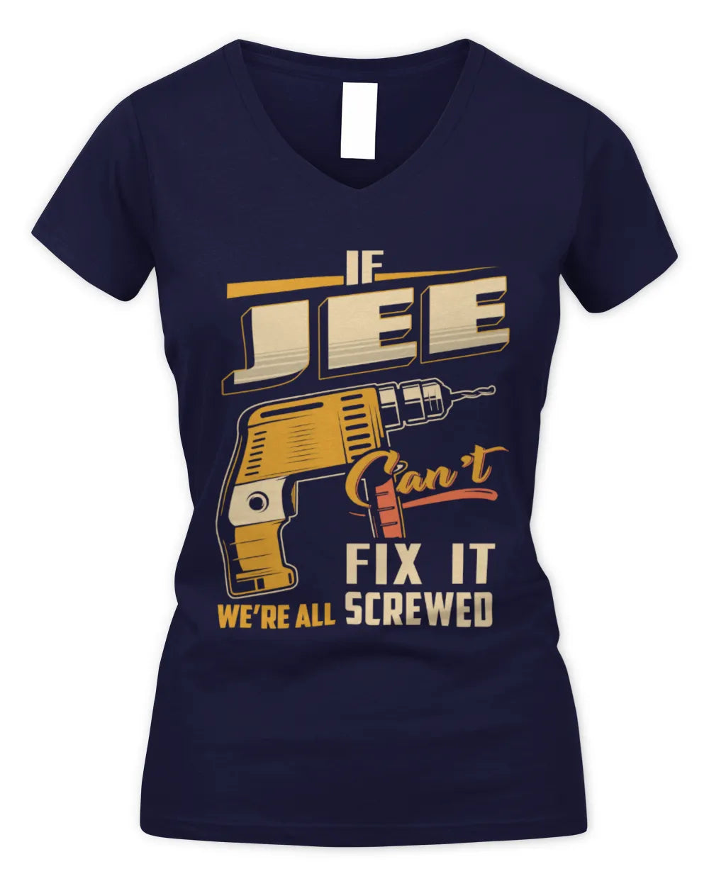 JEE TP22-K4-228 - Personalized Handyman T-Shirt “If AARON Can’t Fix It, We’re All Screwed” - Women's V-Neck T-Shirt - Navy