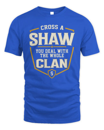SHAW NT1-K008 Cross A/An NAME, You Deal With the Whole Clan | Personalized Vintage T-Shirt - Unisex Standard T-Shirt - Royal