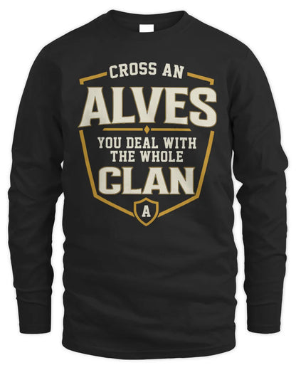 ALVES NT1-K008 Cross A/An NAME, You Deal With the Whole Clan | Personalized Vintage T-Shirt - Men's Long Sleeved T-Shirt - Black