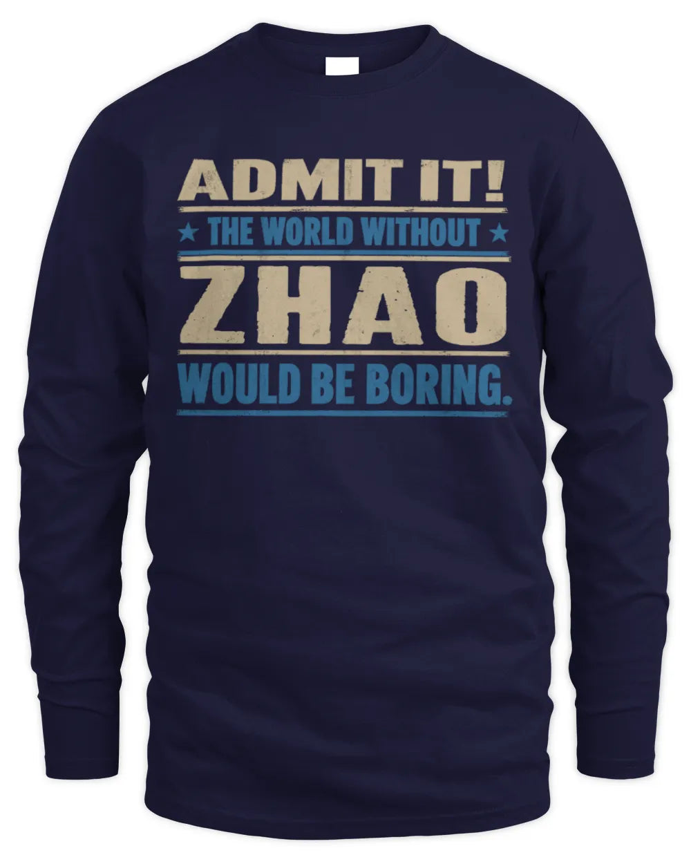 ZHAO TP68-K2-968 – Personalized Funny Quote Apparel “The World Without NAME Would Be Boring” - Men's Long Sleeved T-Shirt - Navy