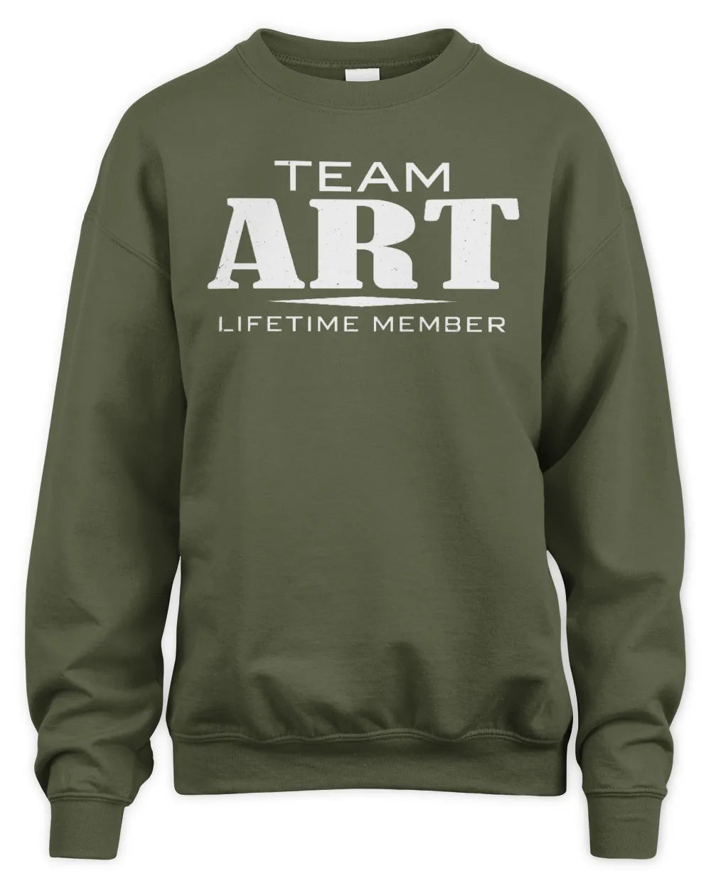 ART BL62-K4-128 - Personalized “Team NAME Lifetime Member” - Unisex Sweatshirt - Military Green