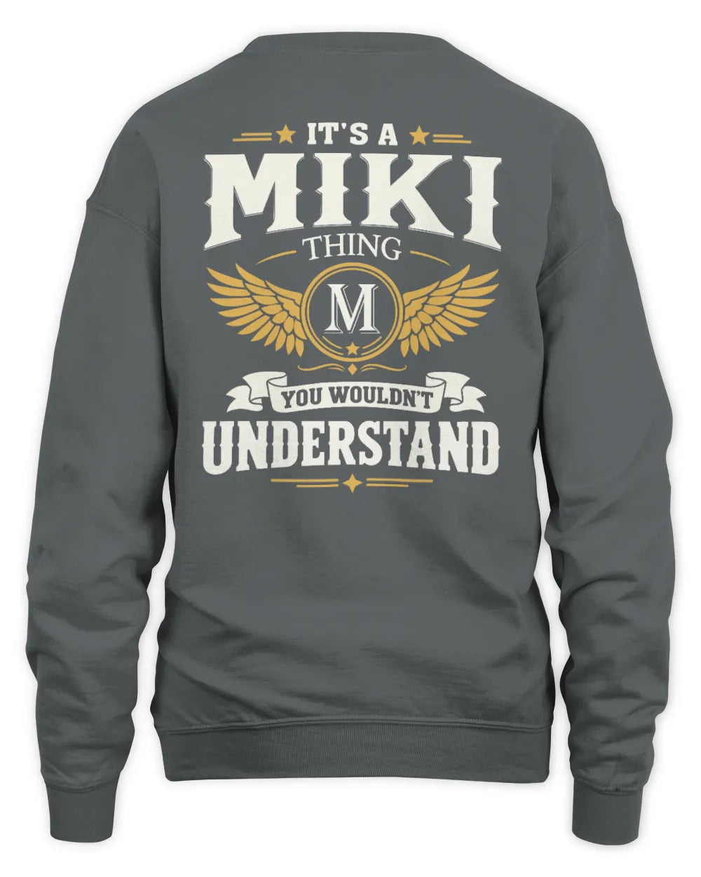 MIKI KT06-M008 It’s a [NAME] Thing – You Wouldn’t Understand | Personalized Vintage T-Shirt - Unisex Sweatshirt - Charcoal
