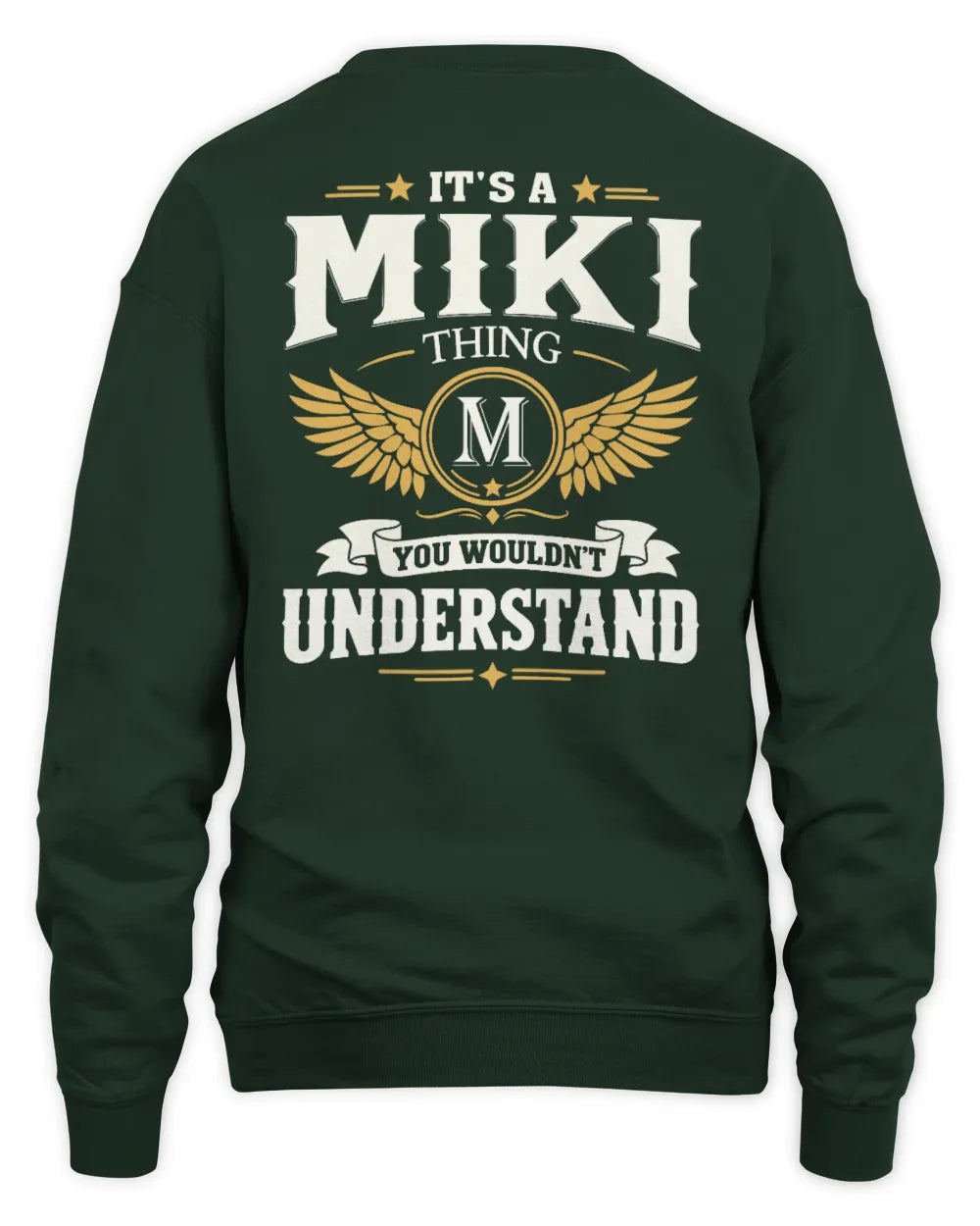 MIKI KT06-M008 It’s a [NAME] Thing – You Wouldn’t Understand | Personalized Vintage T-Shirt - Unisex Sweatshirt - Forest Green