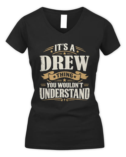 DREW P08 TH51 - Personalized “It’s a/an [NAME] Thing – You Wouldn’t Understand” Shirt - Women's V-Neck T-Shirt - Black