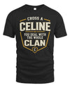 CELINE NT1-K008 Cross A/An NAME, You Deal With the Whole Clan | Personalized Vintage T-Shirt
