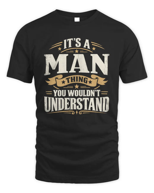 MAN P08 TH51 - Personalized “It’s a/an [NAME] Thing – You Wouldn’t Understand” Shirt