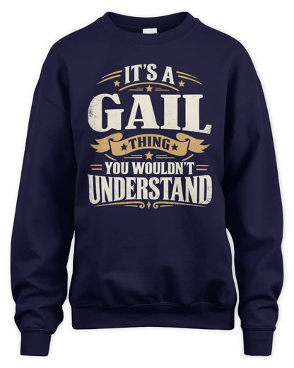 GAIL P08 TH51 - Personalized “It’s a/an [NAME] Thing – You Wouldn’t Understand” Shirt - Unisex Sweatshirt - Navy
