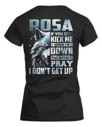 ROSA AP62-K4-666 - Personalized Fierce Wolf Quote Apparel “If You Kick Me When I’m Down, You Better Pray I Don’t Get Up” - Women's Standard T-Shirt - Black