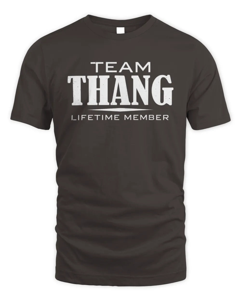 THANG BL62-K4-128 - Personalized “Team NAME Lifetime Member” - Unisex Standard T-Shirt - Dark Chocolate
