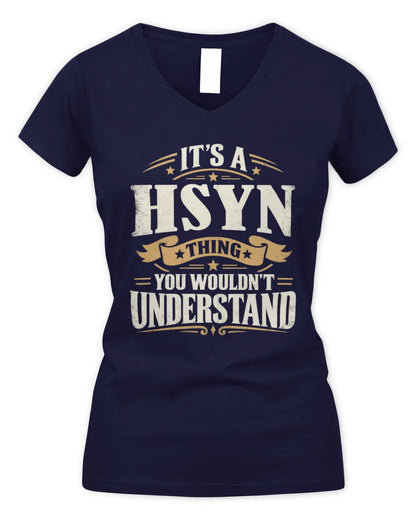 HSYN P08 TH51 - Personalized “It’s a/an [NAME] Thing – You Wouldn’t Understand” Shirt - Women's V-Neck T-Shirt - Navy