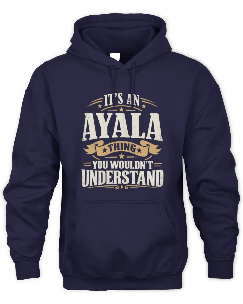AYALA P08 TH51 - Personalized “It’s a/an [NAME] Thing – You Wouldn’t Understand” Shirt - Unisex Hoodie - Navy