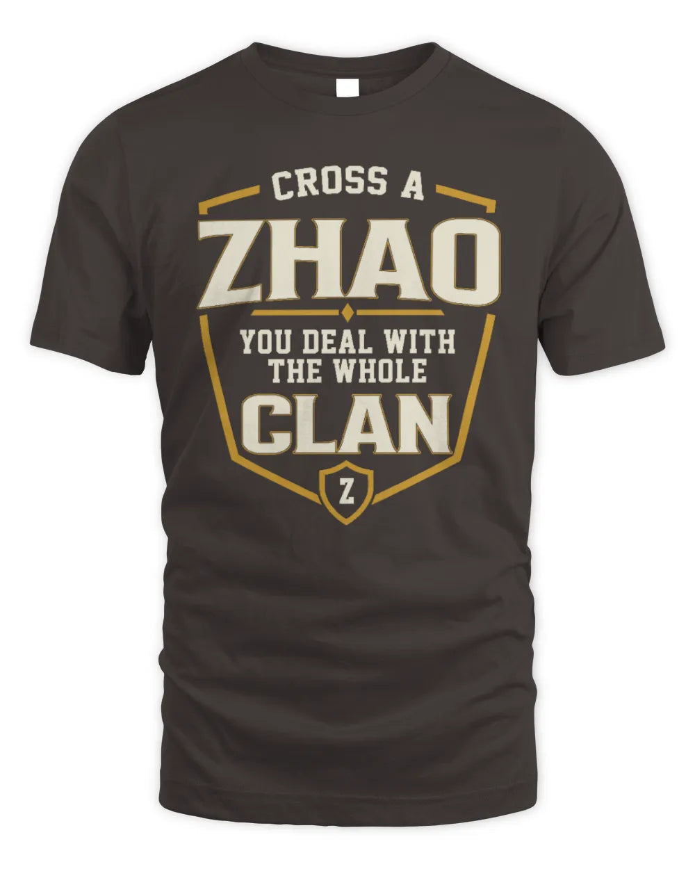 ZHAO NT1-K008 Cross A/An NAME, You Deal With the Whole Clan | Personalized Vintage T-Shirt - Unisex Standard T-Shirt - Dark Chocolate