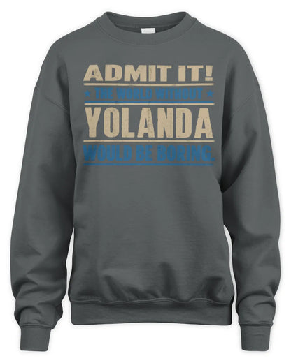 YOLANDA TP68-K2-968 – Personalized Funny Quote Apparel “The World Without NAME Would Be Boring” - Unisex Sweatshirt - Charcoal