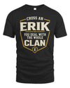 ERIK NT1-K008 Cross A/An NAME, You Deal With the Whole Clan | Personalized Vintage T-Shirt
