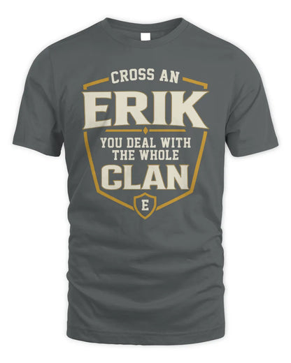 ERIK NT1-K008 Cross A/An NAME, You Deal With the Whole Clan | Personalized Vintage T-Shirt - Unisex Standard T-Shirt - Charcoal