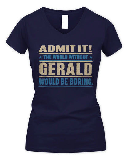 GERALD TP68-K2-968 – Personalized Funny Quote Apparel “The World Without NAME Would Be Boring” - Women's V-Neck T-Shirt - Navy