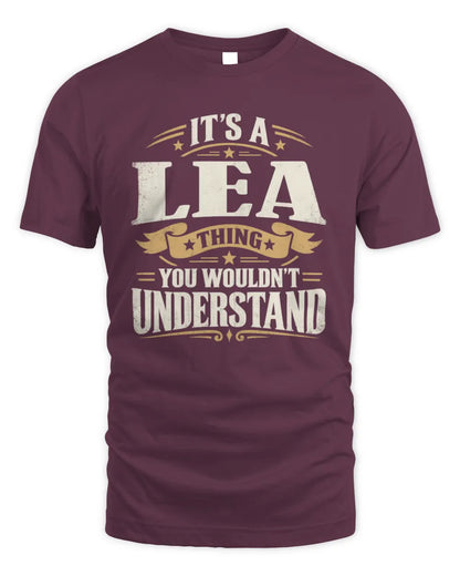 LEA P08 TH51 - Personalized “It’s a/an [NAME] Thing – You Wouldn’t Understand” Shirt - Unisex Standard T-Shirt - Maroon