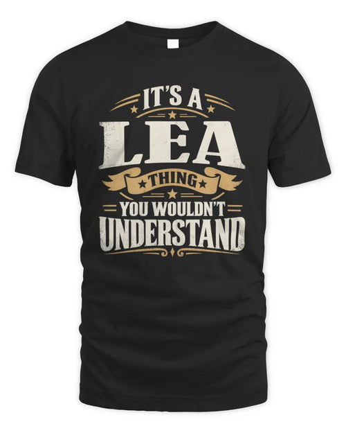 LEA P08 TH51 - Personalized “It’s a/an [NAME] Thing – You Wouldn’t Understand” Shirt - Unisex Standard T-Shirt - Black