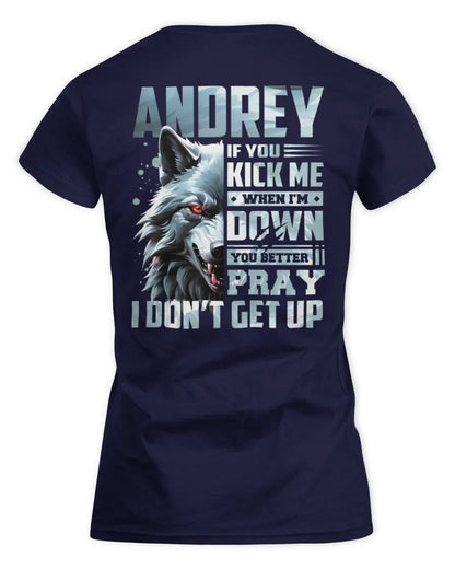 ANDREY AP62-K4-666 - Personalized Fierce Wolf Quote Apparel “If You Kick Me When I’m Down, You Better Pray I Don’t Get Up” - Women's Standard T-Shirt - Navy