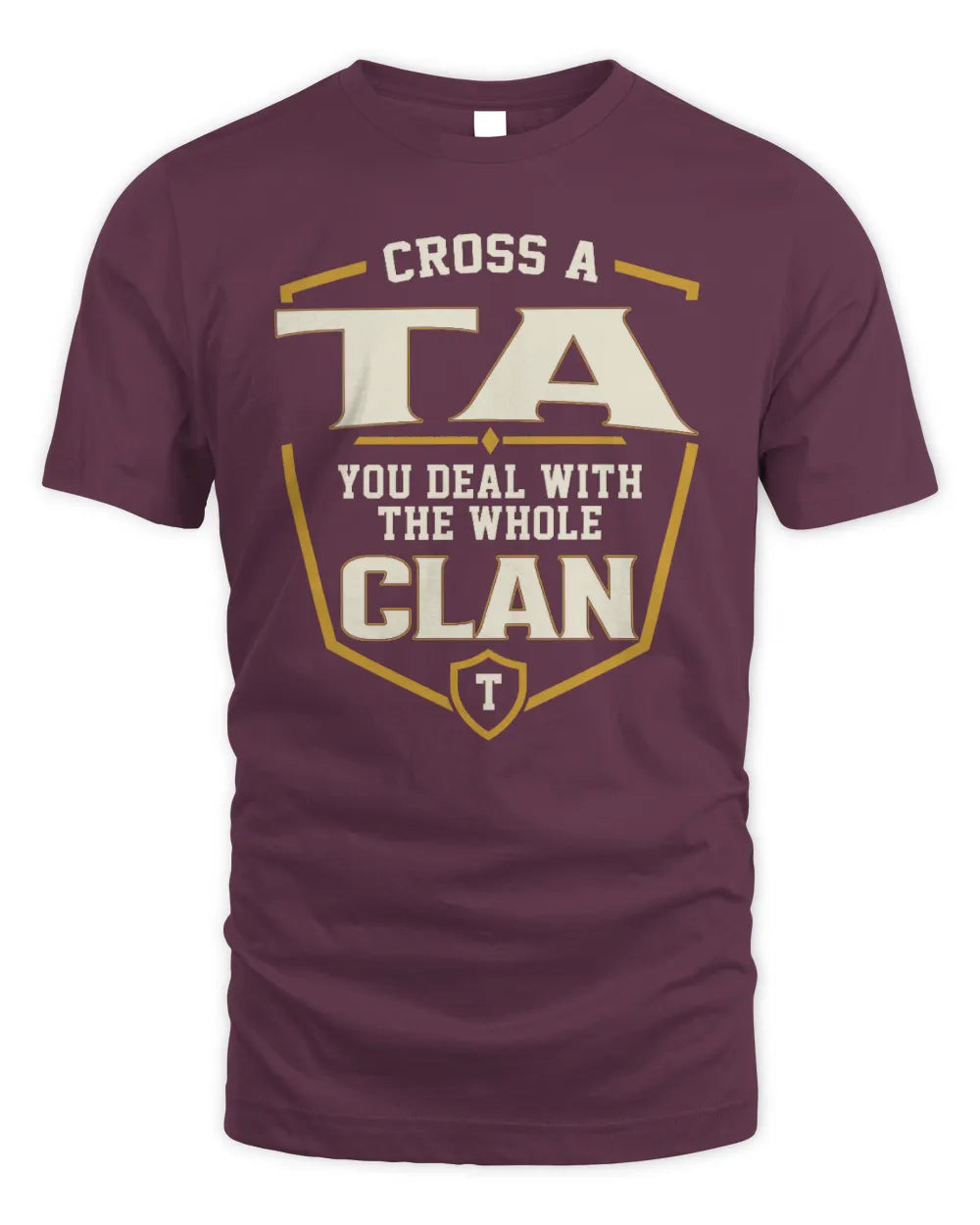 TA NT1-K008 Cross A/An NAME, You Deal With the Whole Clan | Personalized Vintage T-Shirt - Unisex Standard T-Shirt - Maroon