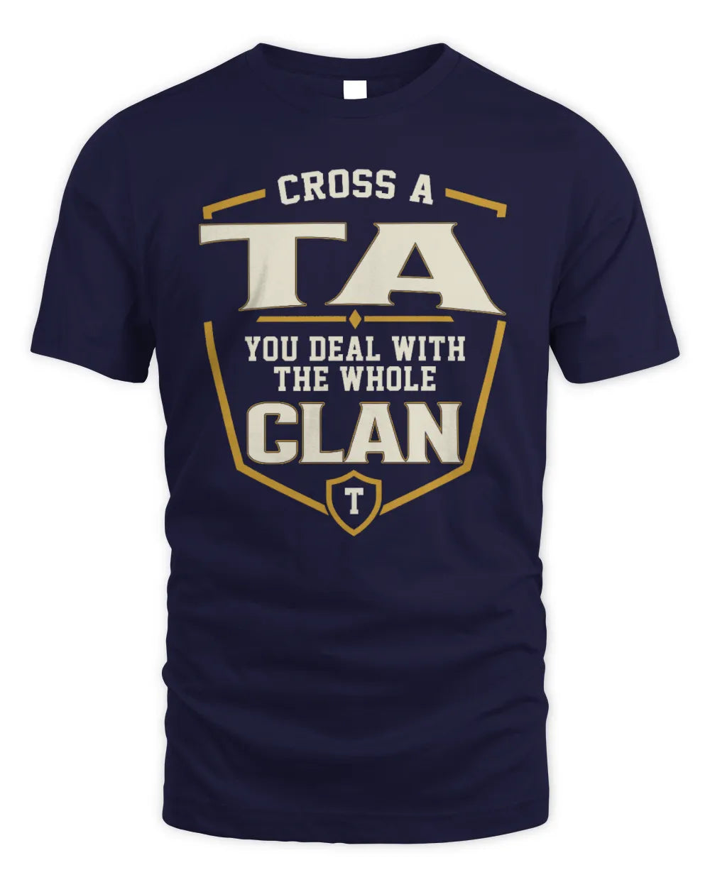 TA NT1-K008 Cross A/An NAME, You Deal With the Whole Clan | Personalized Vintage T-Shirt - Unisex Standard T-Shirt - Navy