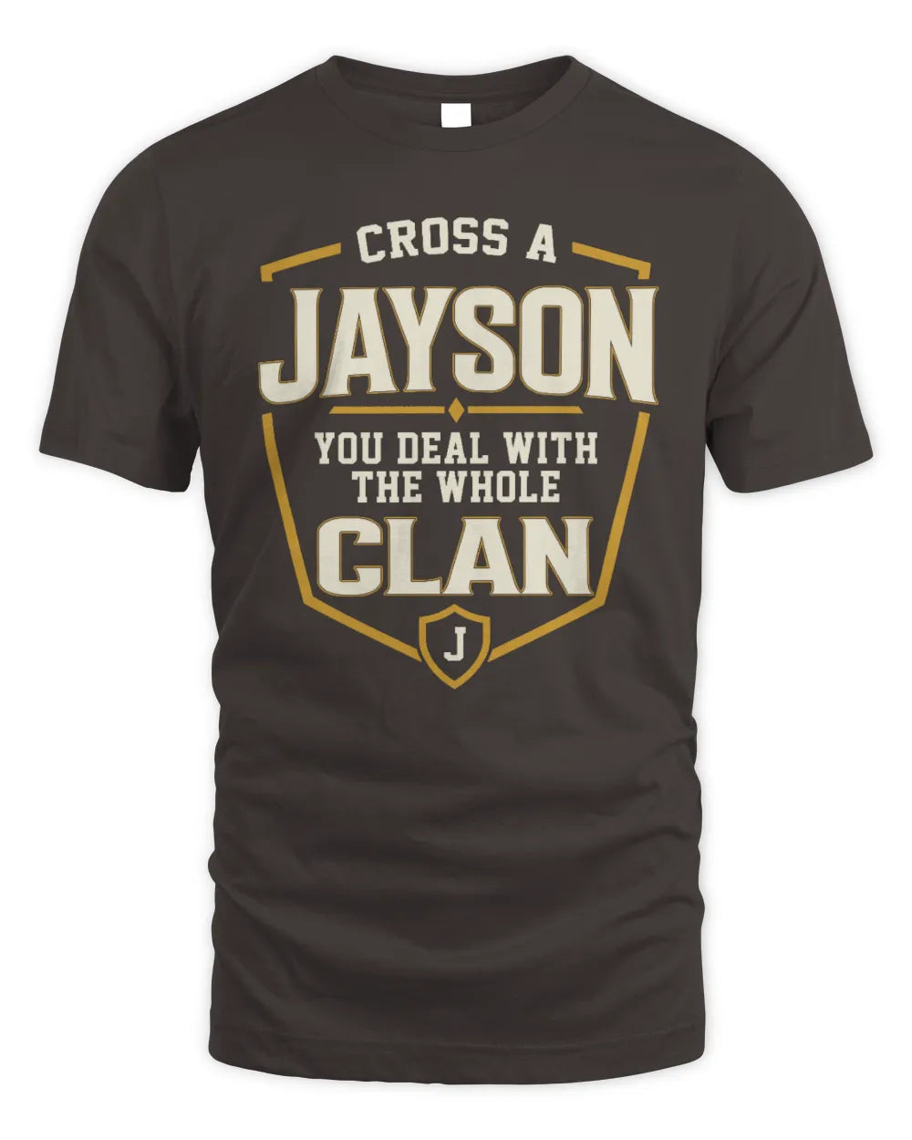 JAYSON NT1-K008 Cross A/An NAME, You Deal With the Whole Clan | Personalized Vintage T-Shirt - Unisex Standard T-Shirt - Dark Chocolate