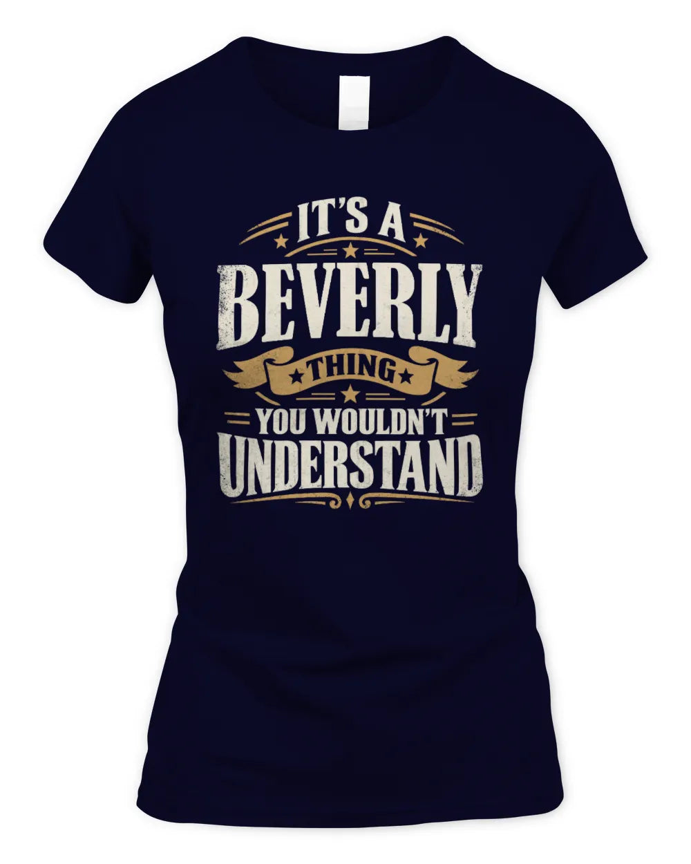 BEVERLY P08 TH51 - Personalized “It’s a/an [NAME] Thing – You Wouldn’t Understand” Shirt - Women's Standard T-Shirt - Navy