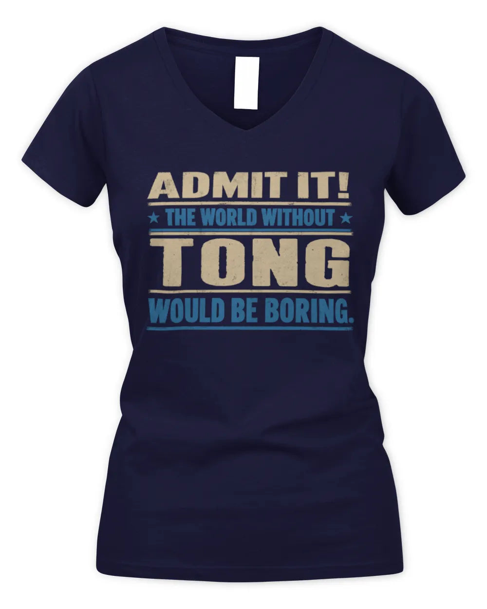 TONG TP68-K2-968 – Personalized Funny Quote Apparel “The World Without NAME Would Be Boring” - Women's V-Neck T-Shirt - Navy