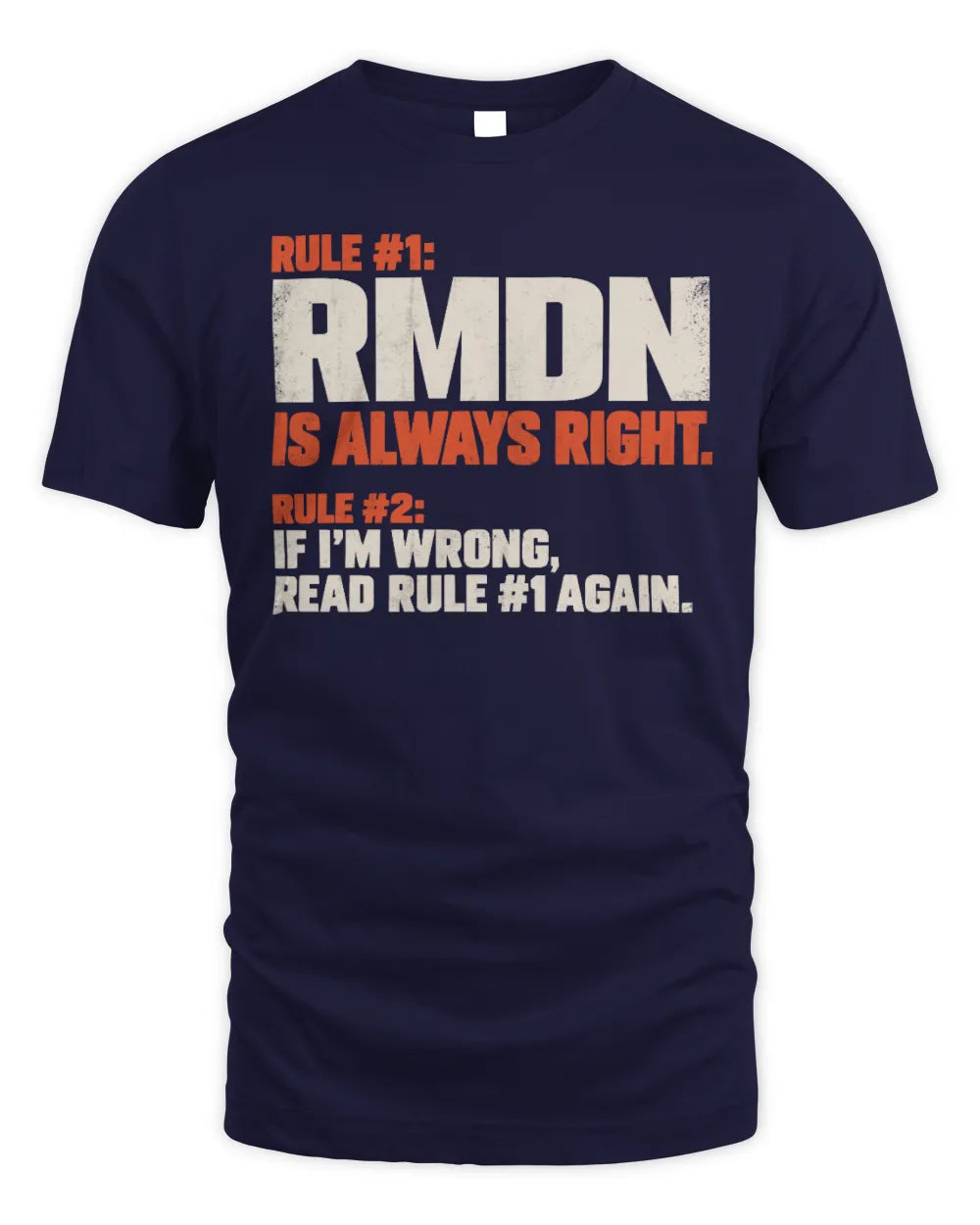 RMDN NP1-H006 
Always Right Personalized Name T-Shirt – Funny Custom Name Shirt - Unisex Standard T-Shirt - Navy