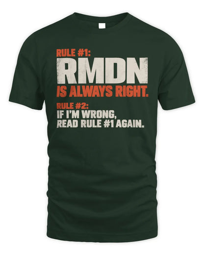 RMDN NP1-H006 
Always Right Personalized Name T-Shirt – Funny Custom Name Shirt - Unisex Standard T-Shirt - Forest Green